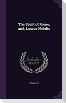 The Spirit of Rome, And, Laurus Nobilis