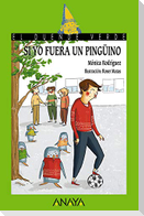 Si yo fuera un pingüino