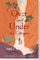 Over and Under the Canyon