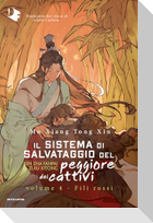 Fili rossi. Il sistema di salvataggio del peggiore dei cattivi. Vol. 4