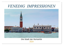 Venedig Impressionen (Wandkalender 2024 DIN A2 quer), CALVENDO Monatskalender