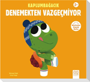 Kaplumbagacik Denemekten Vazgecmiyor