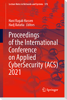 Proceedings of the International Conference on Applied CyberSecurity (ACS) 2021