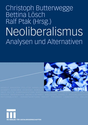 Butterwegge, Christoph / Ralf Ptak et al (Hrsg.). Neoliberalismus - Analysen und Alternativen. VS Verlag für Sozialwissenschaften, 2008.