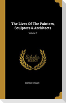 The Lives Of The Painters, Sculptors & Architects; Volume 7