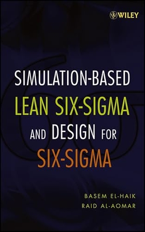El-Haik / Al-Aomar. Simulation for Six Sigma. John Wiley & Sons, 2006.