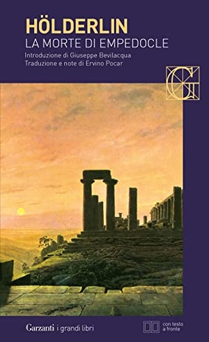 Hölderlin, Friedrich. La morte di Empedocle. Testo tedesco a fronte. Garzanti, 2005.