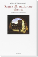 Saggi sulla tradizione classica dal Settecento al Novecento