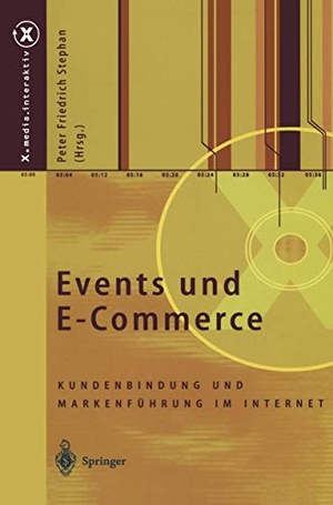 Stephan, Peter F. (Hrsg.). Events und E-Commerce - Kundenbindung und Markenführung im Internet. Springer Berlin Heidelberg, 2000.
