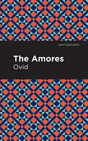 Ovid. The Amores. Mint Editions, 2021.