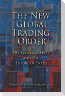 The New Global Trading Order