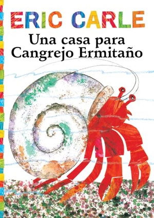 Carle, Eric. Una Casa Para Cangrejo Ermitaño (a House for Hermit Crab). Libros para ninos, 2017.