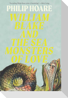 William Blake and the Sea Monsters of Love