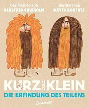 Chisholm, Alastair. Kurz und Klein - Die Erfindung des Teilens. Kooperation Kindern erklärt: Lustiges Kinderbuch ab 4 über zwei Höhlenmenschen, die lernen, das miteinander besser ist als Neid und Eifersucht. Zuckersüß Verlag, 2023.