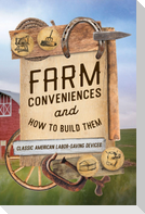 Farm Conveniences and How to Build Them