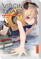 Virgin Road - Die Henkerin und ihre Art zu Leben Light Novel 02