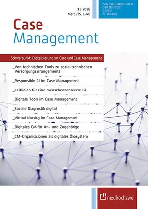Case Management Ausgabe 1/2026 - Schwerpunkt: Digitalisierung im Care und Case Management. medhochzwei Verlag, 2026.