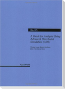 A Guide for Analysis Using Advanced Distributed Simulation (Ads)