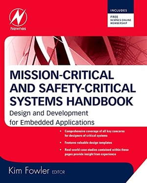Fowler. Mission-Critical and Safety-Critical Systems Handbook. Elsevier Inc, 2009.