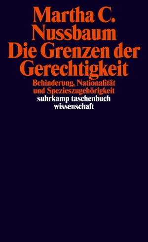 Nussbaum, Martha C.. Die Grenzen der Gerechtigkeit - Behinderung, Nationalität und Spezieszugehörigkeit. Suhrkamp Verlag AG, 2014.