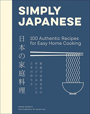 Murota, Maori. Simply Japanese - 100 Authentic Recipes for Easy Home Cooking. HarperCollins, 2022.