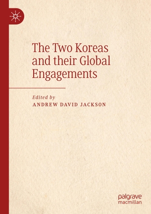 Jackson, Andrew David (Hrsg.). The Two Koreas and their Global Engagements. Springer International Publishing, 2023.