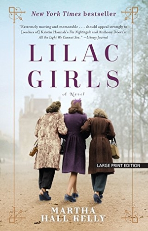 Kelly, Martha Hall. Lilac Girls. Gale, 2017.