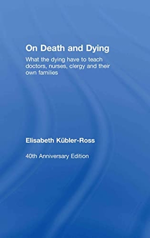 Kübler-Ross, Elisabeth. On Death and Dying - What the Dying have to teach Doctors, Nurses, Clergy and their own Families. Routledge, 2008.