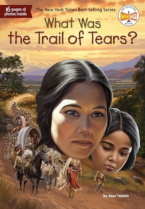 Teuton, Sean / Who Hq. What Was the Trail of Tears?. Penguin Young Readers Group, 2026.