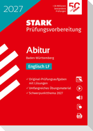 STARK Englisch LF - Abitur 2027 BW - Prüfungsvorbereitung