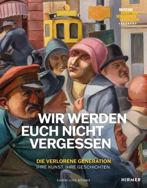 Böhme, Heinz R. (Hrsg.). Wir werden euch nicht vergessen - Die verlorene Generation. Ihre Kunst. Ihre Geschichten - Geleitwort von Bundespräsident A. Van der Bellen und Bundespräsident F. W. Steinmeier. Hirmer Verlag GmbH, 2025.