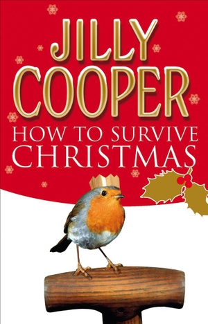 Cooper, Jilly. How to Survive Christmas. Transworld Publishers Ltd, 2007.