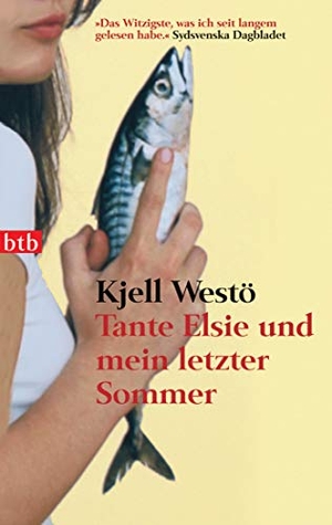 Westö, Kjell. Tante Elsie und mein letzter Sommer - Erzählungen. btb, 2006.
