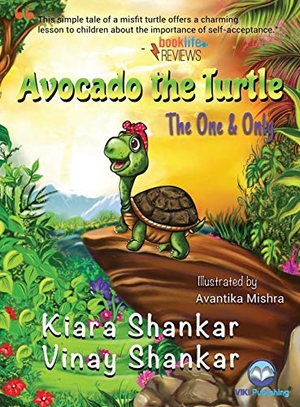 Shankar, Kiara / Vinay Shankar. Avocado the Turtle - The One and Only. VIKI Publishing®, 2020.