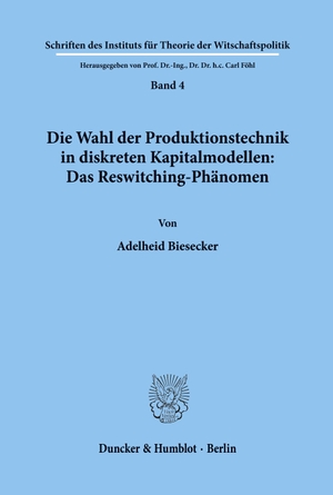 Biesecker, Adelheid. Die Wahl der Produktionstechnik in diskreten Kapitalmodellen: Das Reswitching-Phänomen.. Duncker & Humblot, 1971.