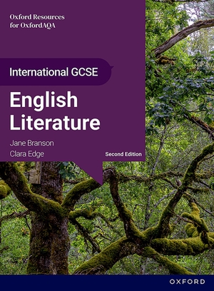 Edge, Clara / Jane Branson. OxfordAQA International GCSE English Literature: Student Book. Oxford University Press, 2026.
