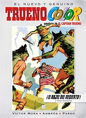 Mora, Víctor / Ambrós. ¡El bajel del desierto!. B (Ediciones B), 2014.