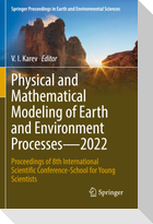 Physical and Mathematical Modeling of Earth and Environment Processes¿2022