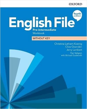 Latham-Koenig, Christina / Oxenden, Clive et al. English File: Pre-Intermediate. Workbook without Key. Oxford University ELT, 2018.