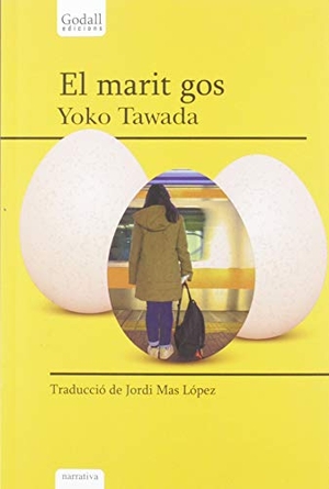 Ubach, Mercè / Vallès, Tina et al. El marit gos. Godall Edicions SL, 2019.