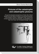 Pictures of the catastrophe and catastrophic pictures