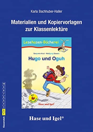 Bachhuber-Haller, Karla. Hugo und Oguh / Silbenhilfe. Begleitmaterial. Hase und Igel Verlag GmbH, 2023.