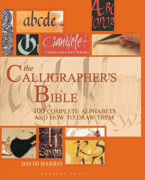 Harris, David. The Calligrapher's Bible - 100 Complete Alphabets and How to Draw Them. Bloomsbury Publishing PLC, 2018.
