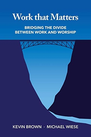 Brown, Kevin / Michael Wiese. Work That Matters. Emeth Press, 2013.