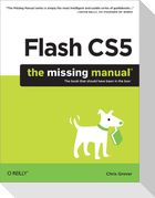 Flash Cs5: The Missing Manual