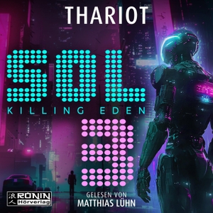 Thariot. Sol 3 - Killing Eden - Ein mysteriöser Sci-Fi-Thriller von Thariot. Omondi UG, 2026.