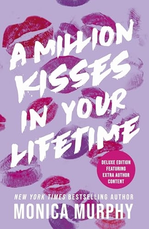 Murphy, Monica. A Million Kisses In Your Lifetime. Penguin Books Ltd (UK), 2025.