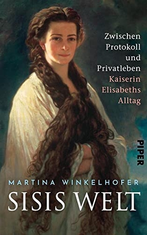 Winkelhofer, Martina. Sisis Welt - Zwischen Protokoll und Privatleben - Kaiserin Elisabeths Alltag. Piper Verlag GmbH, 2026.