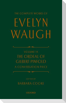 Complete Works of Evelyn Waugh: The Ordeal of Gilbert Pinfold: A Conversation Piece