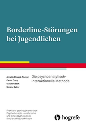 Streeck-Fischer, Annette / Cropp, Carola et al. Borderline-Störungen bei Jugendlichen - Die psychoanalytisch-interaktionelle Methode. Hogrefe Verlag GmbH + Co., 2016.